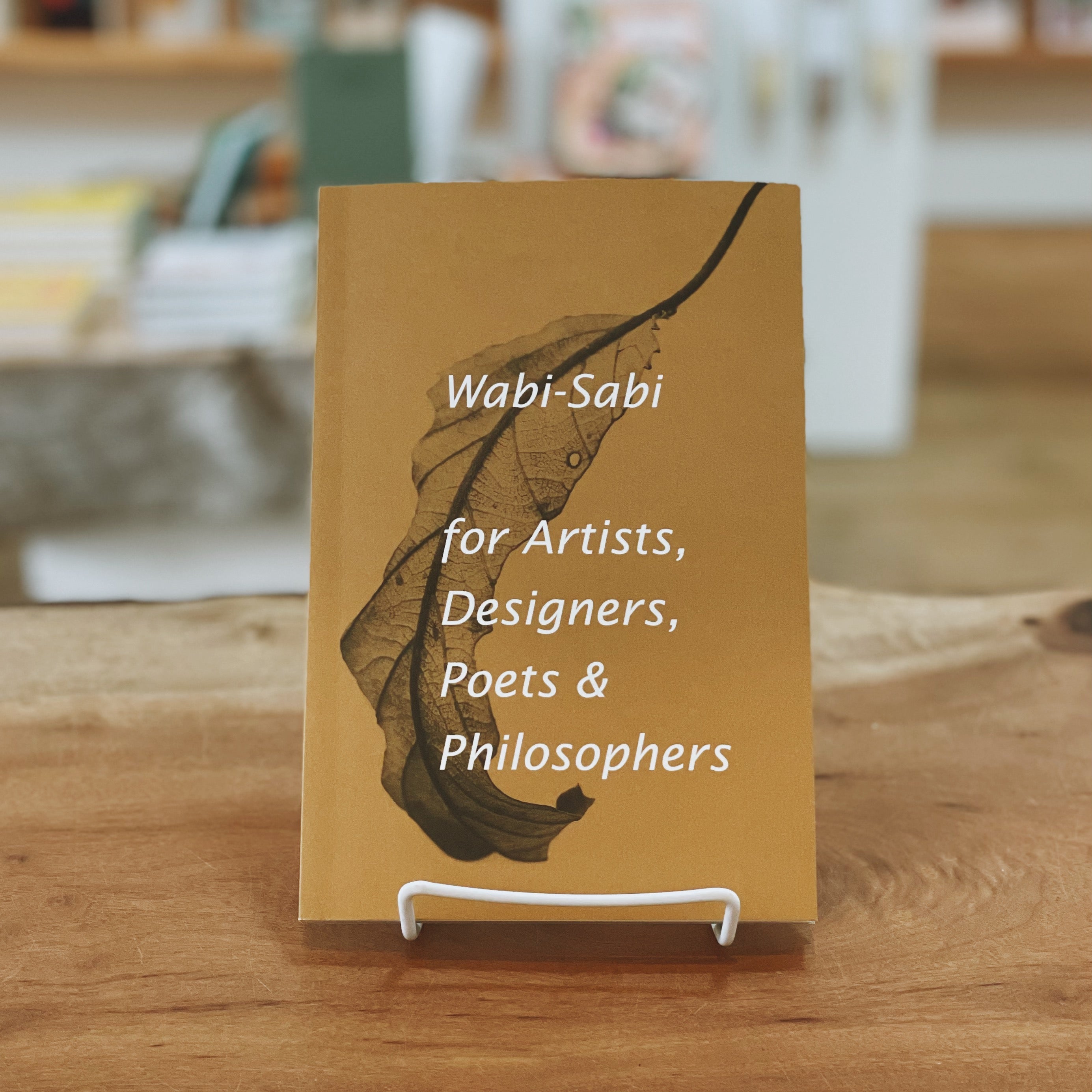 Wabi-Sabi for Artists, Designers, Poets & Philosophers