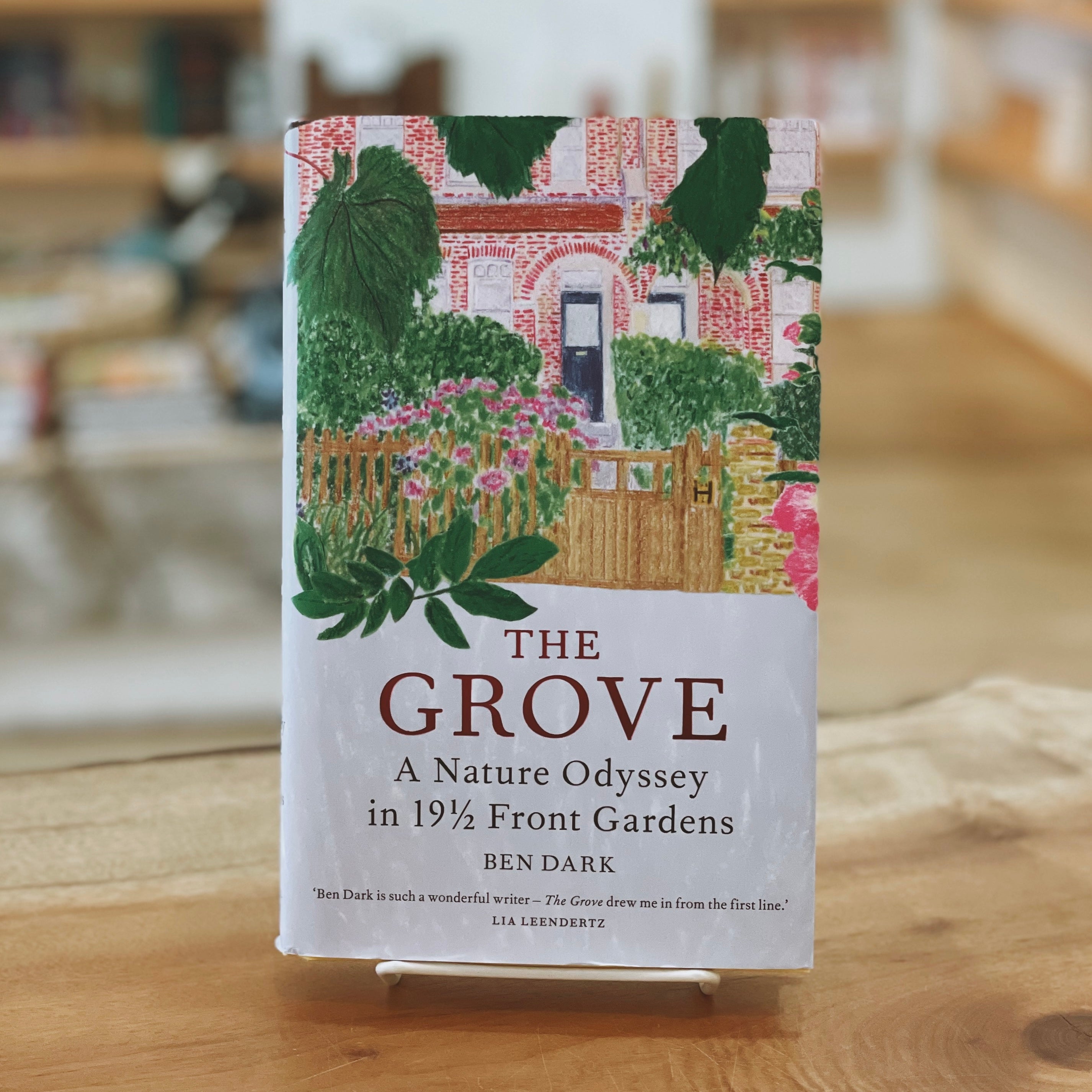 The Grove: A History of Everything in 19 ½ Front Gardens